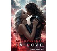 Moonwalker in Love: A Dark Sapphic Portal Fantasy Romance (Crimson Bloom Chronicles #12)