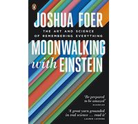 Joshua Foer – Moonwalking with Einstein