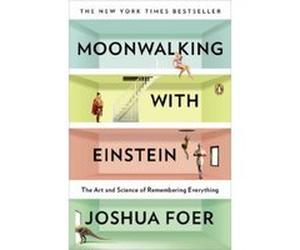 Moonwalking with Einstein: The Art and Science of Remembering Everything - [Version Originale] Inconnu (Auteur)
