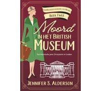 Moord in het British Museum: Een historische jaren 20-mysterie in Londen