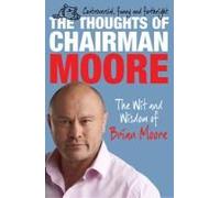 Moore, B: The Thoughts Of Chairman Moore