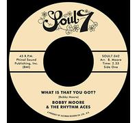 Moore, Bobby & the Rhythm Aces - What Is That You Got?