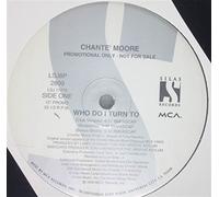 Moore, Chante - Who Do I Turn to