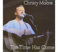 Moore, Christy - Time Has Come