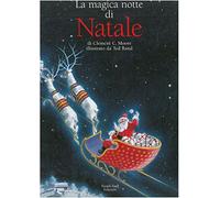 Moore Clement C. - Magica Notte Di Natale (La)