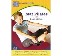 Elise Moore: Pilates For Life: Mat Pilates