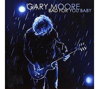Moore, Gary - Bad for You Baby [Import]