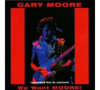Moore Gary - We Want Moore