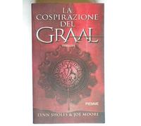 Moore Joe Sholes Ly - Cospirazione Del Graal (La)