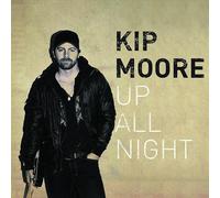 Moore, Kip - Up All Night -Deluxe-