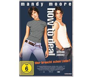Moore,Mandy - How to Deal: Wer Braucht Schon Liebe?