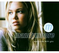 Mandy Moore – I Wanna Be With You – CD