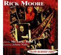 Moore, Rick & the Mr. – Slow Burnin'fire – Import européen – DA Music