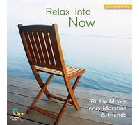 Moore,Rickie & Marshall,Henry - Relax Into Now
