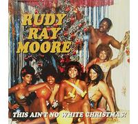 Moore, Rudy Ray - This Ain't No White Christmas