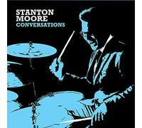Moore, Stanton - Conversations