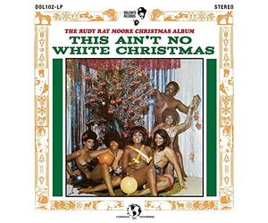 Moore - This Ain T No White Christmas