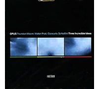 Moore Thurston - Opus Three Incredible Ideas