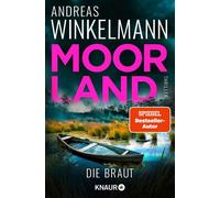 Moorland. Die Braut. Thriller - Andreas Winkelmann - Knaur eBook - ebook (ePub) - Livre
