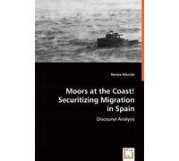 Moors At The Coast! Securitizing Migration In Spain