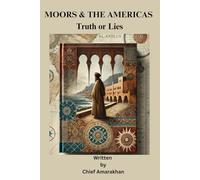 MOORS & THE AMERICAS: Truth or Lies