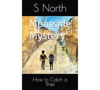 Moorside Mystery: How to Catch a Thief