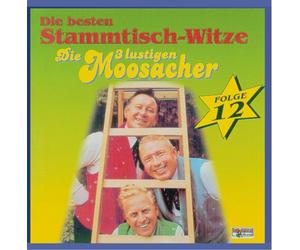 Moosacher,die 3 Lustigen - Stammtisch-Witze,Folge 12