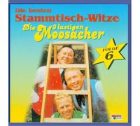 Moosacher,die 3 Lustigen - Stammtisch-Witze,Folge 6