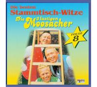 Moosacher,die 3 Lustigen - Stammtisch-Witze,Folge 8 [Import]