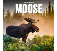 Moose 2026 Calendar: Majestic Wildlife of the Northern Wilderness