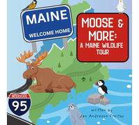 Moose & More: A Maine Wildlife Tour: A rhyming picture book about the awesome animals in Maine! Ages 3-7 and beyond will LOVE reading with these fun rhymes and adorable animals!