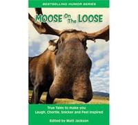 Moose on the Loose Inconnu (Auteur)
