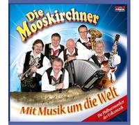 Mooskirchner,die - Mit Musik Um Die Welt [Import]