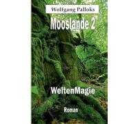 Mooslande 2: WeltenMagie