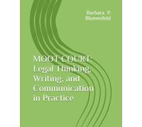 MOOT COURT: Legal Thinking, Writing, and Communication in Practice