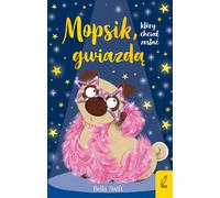 Mopsie qui voulait être une star Volume 6 Bella Swift (Buch auf Polnisch)