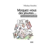Moquez-vous des jésuites...