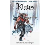Mora, Dan - Klaus: How Santa Claus Began