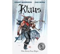 Mora, Dan - Klaus: How Santa Claus Began