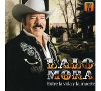 Mora, Lalo - Entre La Vida Y La Muerte