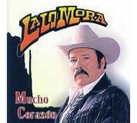 Mora, Lalo - Mucho Corazon