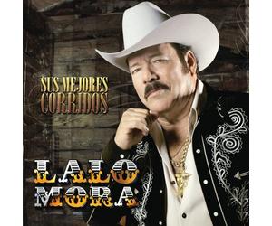 Mora, Lalo - Sus Mejores Corridos