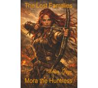 Mora the Huntress: The Last Families