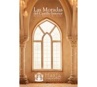 Moradas del Castillo Interior (Edición en Español)