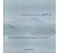 Moradi, Ali Akbar & Ulas Ozdemir - The Companion