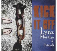 Morahn, Lynz / Aromin, Armand / Gagliardi, Benedict - Kick It Off (Feat. Armand Aromin, Benedict Gagliardi And Jerry Bryant)