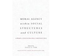 Moral Agency Within Social Structures And Culture