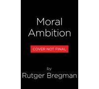 Moral Ambition