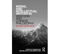 Moral And Intellectual Virtues In Western And Chinese Philosophy