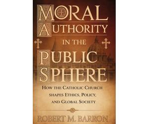 Moral Authority in the Public Sphere: How the Catholic Church Shapes Ethics, Policy, and Upholds Moral Order